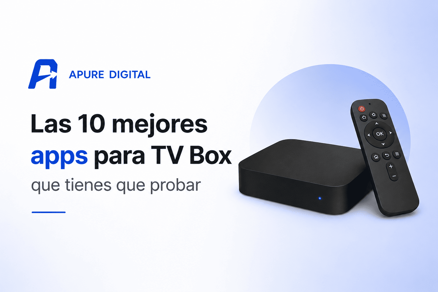 Las 10 mejores apps para TV Box que tienes que probar Las 10 mejores apps para TV Box que tienes que probar